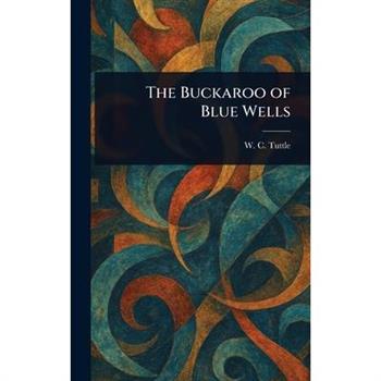 The Buckaroo of Blue Wells