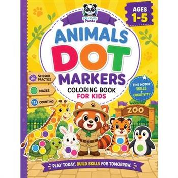 Dot Markers Animals Coloring Book for Kids Ages 1-5