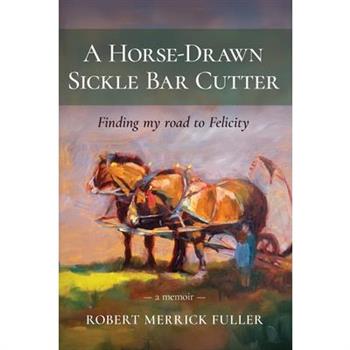 A Horse-Drawn Sickle Bar Cutter