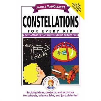 Janice Vancleave’s Constellations for Every Kid