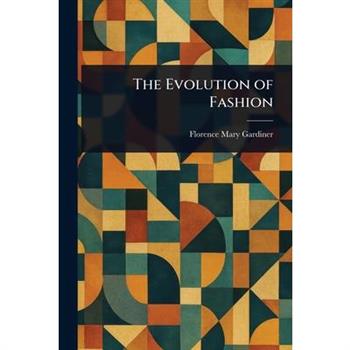 The Evolution of Fashion