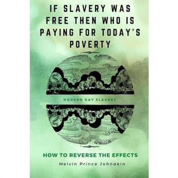 ”If Slavery Was Free, Then Who Is Paying for Today’s Poverty?” ”If Slavery Was Free, Then Who Is Paying for Today’s Poverty?”