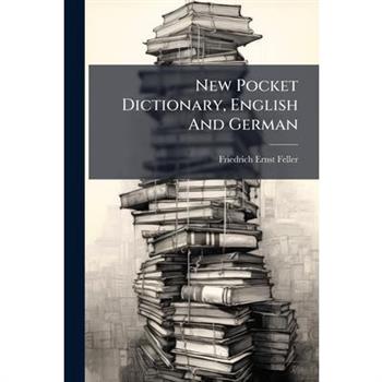New Pocket Dictionary, English And German