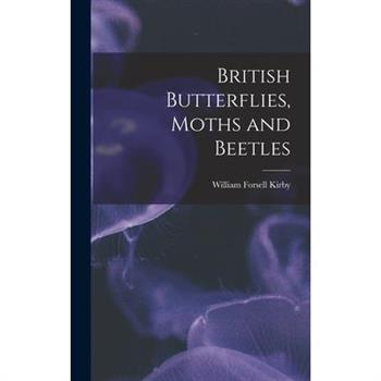 British Butterflies, Moths and Beetles