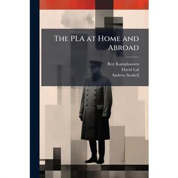 The PLA at Home and Abroad