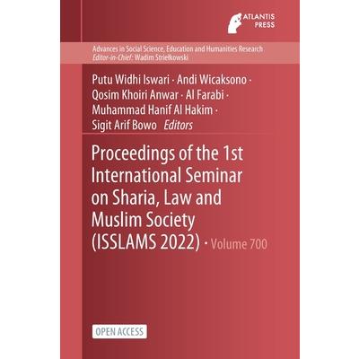 Proceedings of the 1st International Seminar on Sharia, Law and Muslim Society (ISSLAMS 2022)