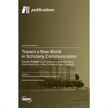 Toward a New World in Scholarly Communication