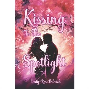 Kissing in the Spotlight