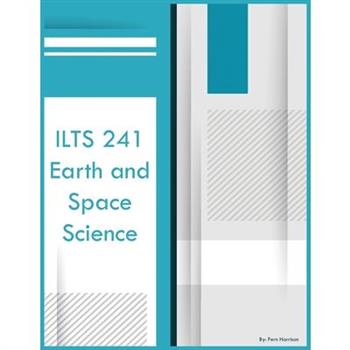 ILTS 241 Earth and Space Science