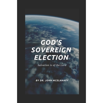 God’s Sovereign Election