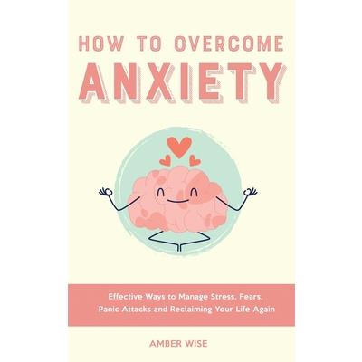 How to Overcome Anxiety