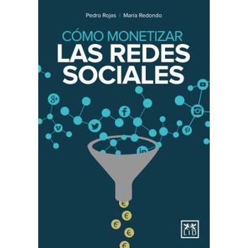 C鏔o monetizar las redes sociales/ How to monetize social media