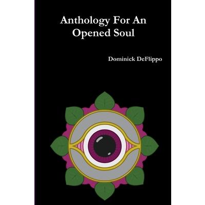 Anthology For An Opened Soul
