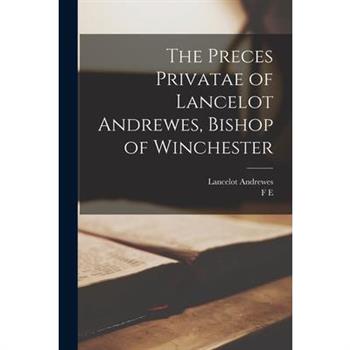 The Preces Privatae of Lancelot Andrewes, Bishop of Winchester