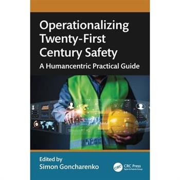 Operationalizing Twenty-First Century Safety