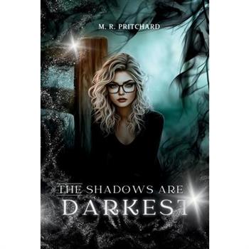 The Shadows are Darkest