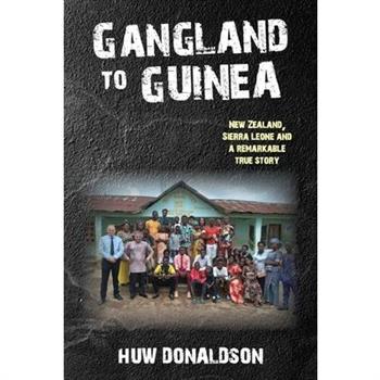 Gangland to Guinea