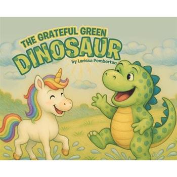 The Grateful Green Dinosaur