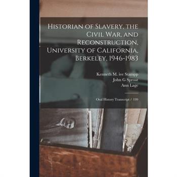 Historian of Slavery, the Civil War, and Reconstruction, University of California, Berkeley, 1946-1983