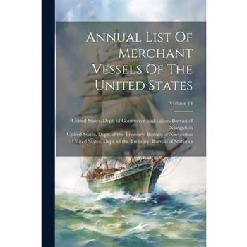 Annual List Of Merchant Vessels Of The United States; Volume 14
