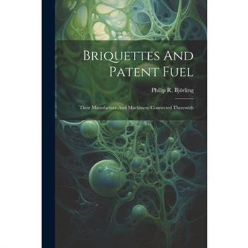 Briquettes And Patent Fuel