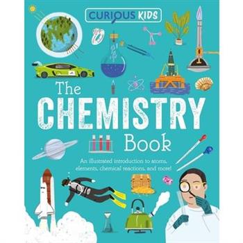 Curious Kids: The Chemistry Book