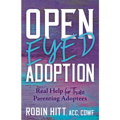 Open-Eyed Adoption