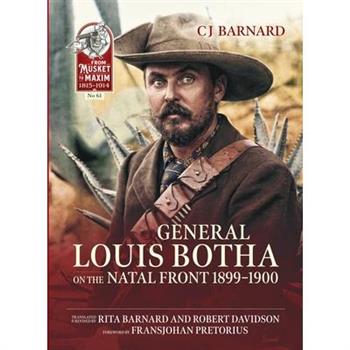 General Louis Botha on the Natal Front 1899-1900