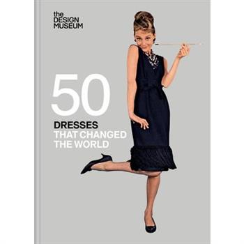 Fifty Dresses That Changed the World