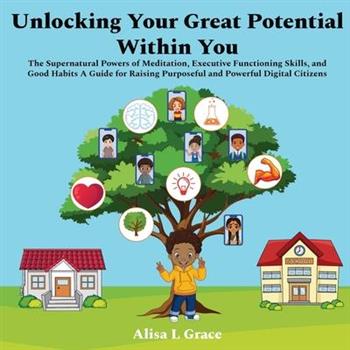Unlocking Your Great Potential Within You