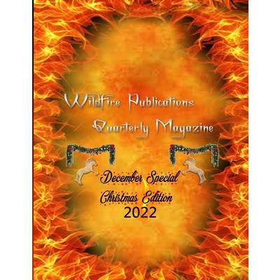 Wildfire Publications, LLC Quarterly Magazine, December Special Christmas Edition 2022