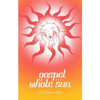 Gospel of a Whole Sun