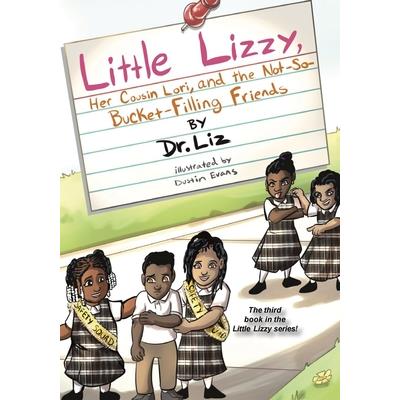 Little Lizzy, Her Cousin Lori, and the Not-So-Bucket-Filling Friends