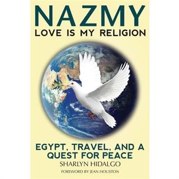 Nazmy - Love Is My Religion