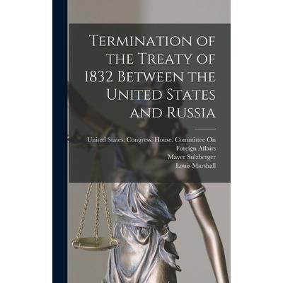 Termination of the Treaty of 1832 Between the United States and Russia