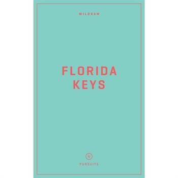 Wildsam Field Guides: Florida Keys