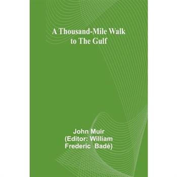 A Thousand-Mile Walk to the Gulf