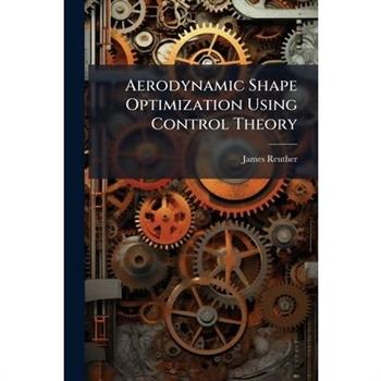 Aerodynamic Shape Optimization Using Control Theory