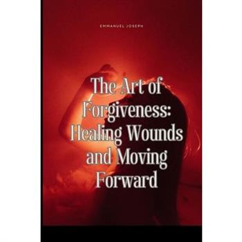 The Art of Forgiveness