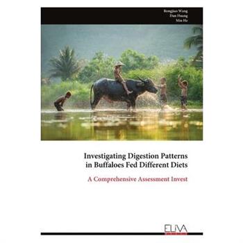 Investigating Digestion Patterns in Buffaloes Fed Different Diets