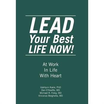 LEAD Your Best LIFE NOW!