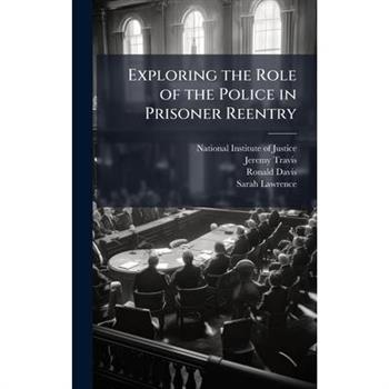 Exploring the Role of the Police in Prisoner Reentry