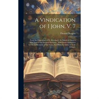 A Vindication of I John, V. 7