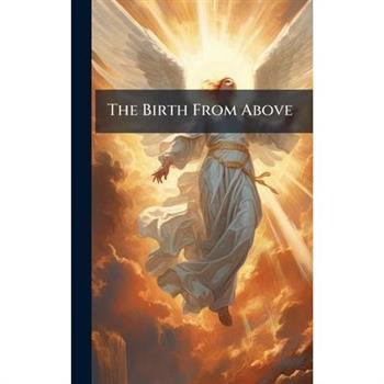 The Birth From Above