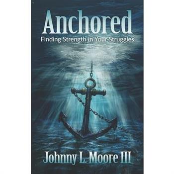 Anchored