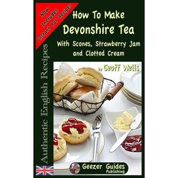 How To Make Devonshire Tea