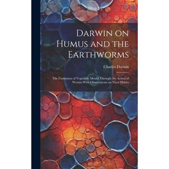 Darwin on Humus and the Earthworms