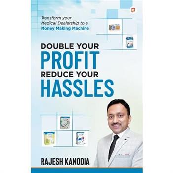 Double Your Profit Reduce Your Hassles