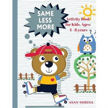 SAME, LESS, MORE Activity Book for Kids, Ages