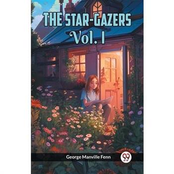 The Star-Gazers Vol. I